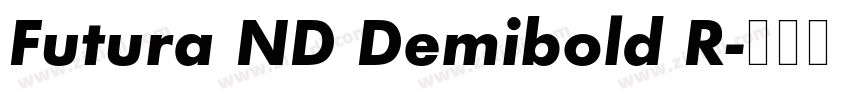 Futura ND Demibold R字体转换 Futura ND Demibold R字体转换